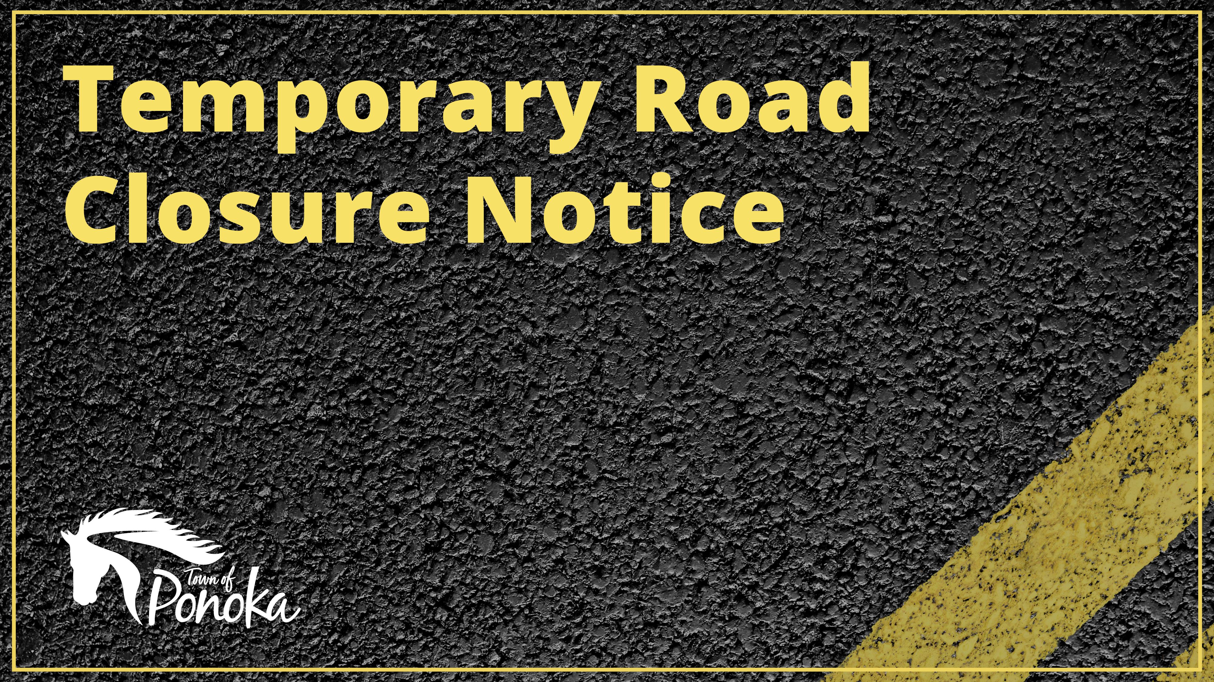 Temporary Road Closure Notice